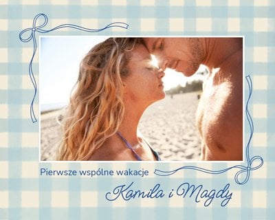 Nasze pierwsze wakacje razem