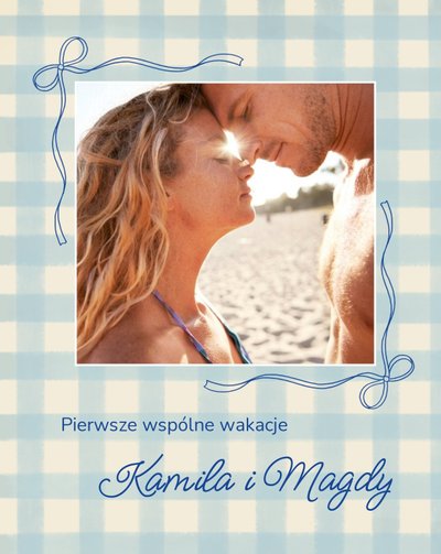 Nasze pierwsze wakacje razem
