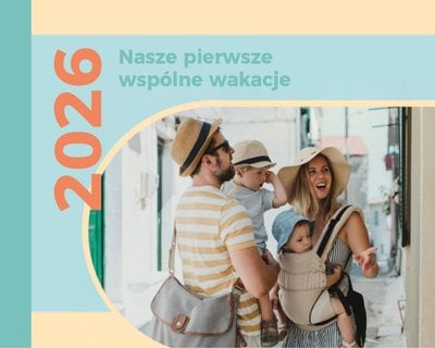 Nasze pierwsze wspólne wakacje